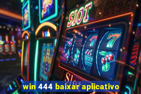 win 444 baixar aplicativo